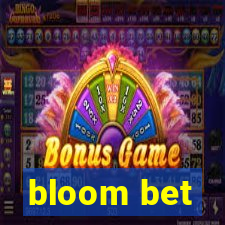 bloom bet