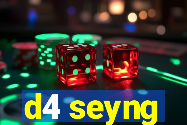 d4 seyng