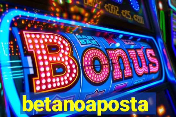 betanoaposta