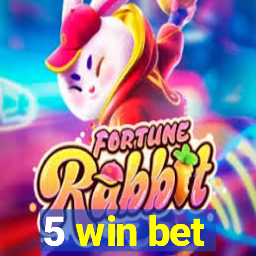 5 win bet