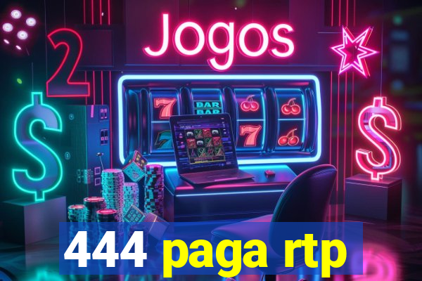 444 paga rtp