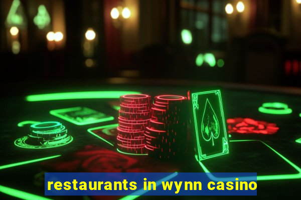 restaurants in wynn casino