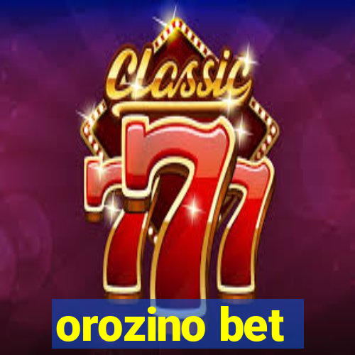 orozino bet