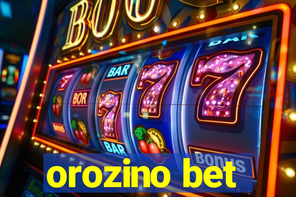 orozino bet