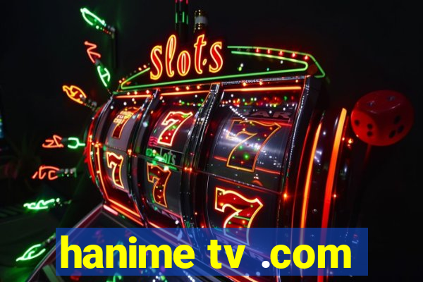 hanime tv .com