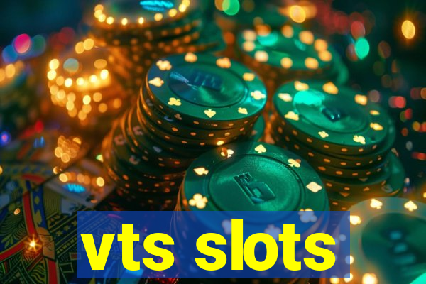 vts slots