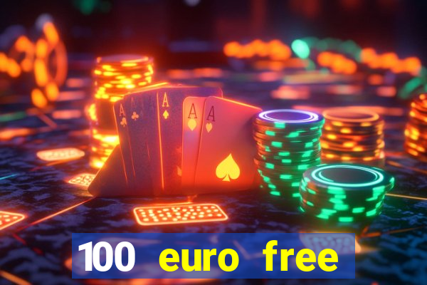 100 euro free casino bonus