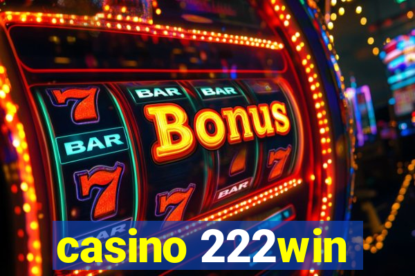 casino 222win