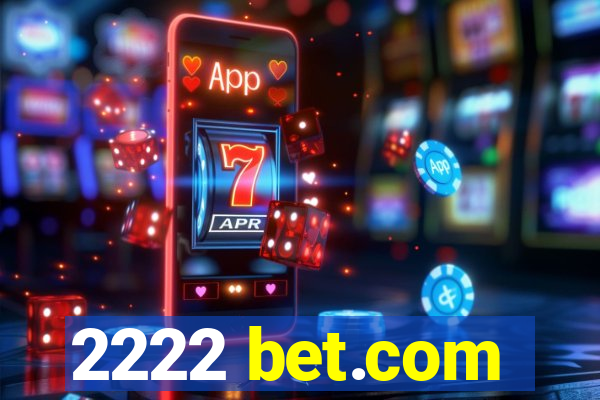 2222 bet.com