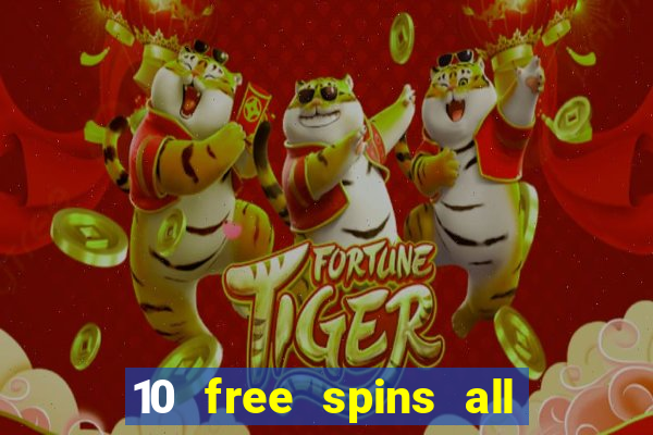 10 free spins all british casino