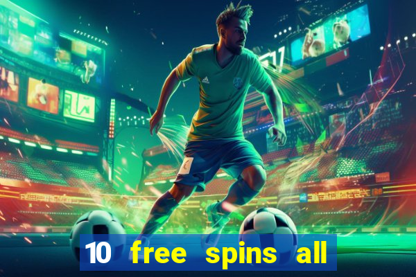 10 free spins all british casino