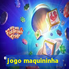 jogo maquininha