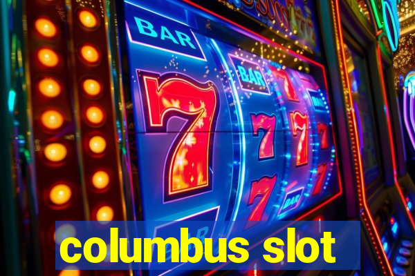 columbus slot