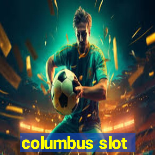 columbus slot