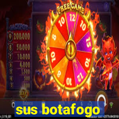 sus botafogo