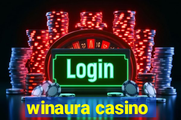 winaura casino