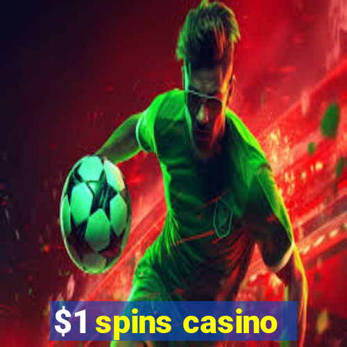 $1 spins casino