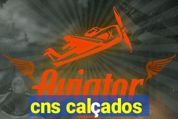 cns calçados