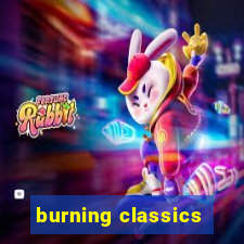 burning classics