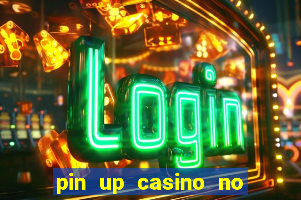 pin up casino no deposit bonus