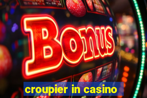 croupier in casino