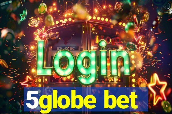 5globe bet