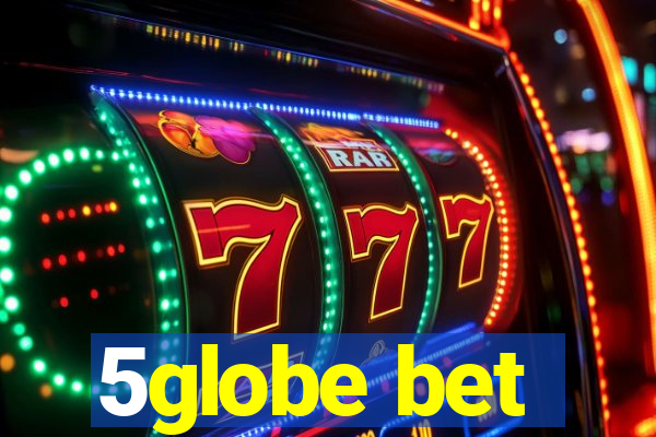 5globe bet