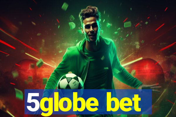 5globe bet