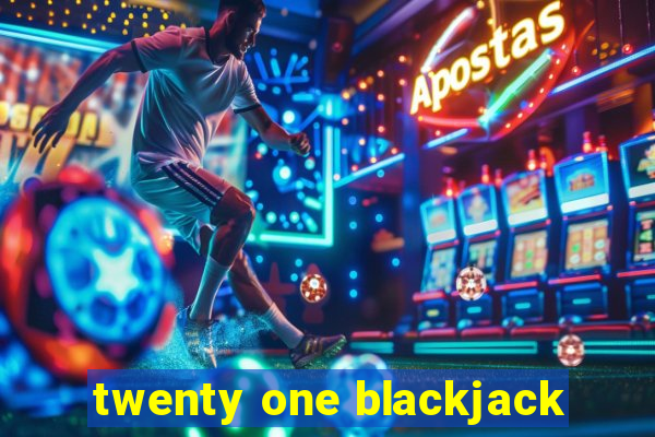 twenty one blackjack