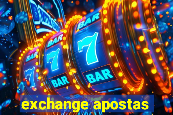 exchange apostas