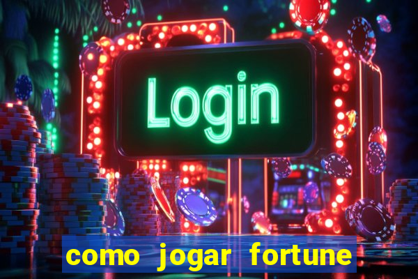 como jogar fortune tiger sem depositar