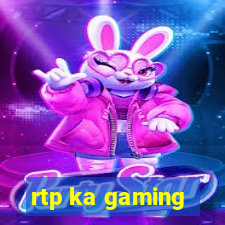 rtp ka gaming