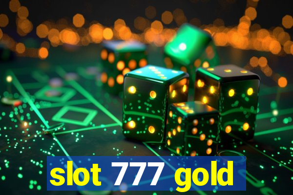 slot 777 gold