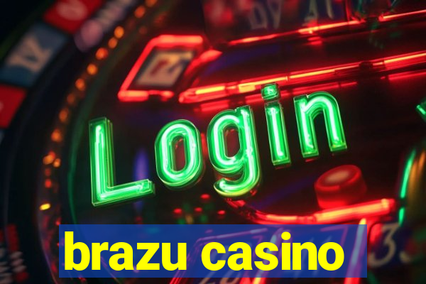 brazu casino