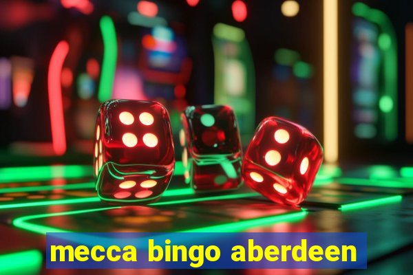 mecca bingo aberdeen