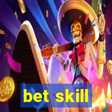 bet skill