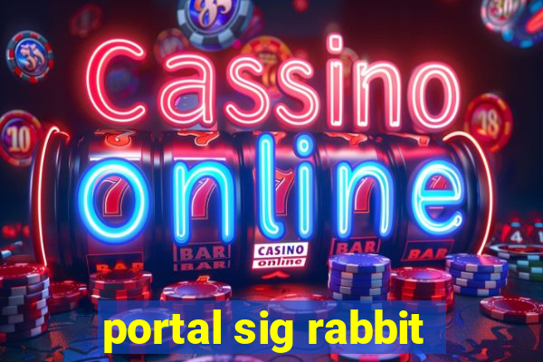 portal sig rabbit