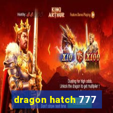 dragon hatch 777