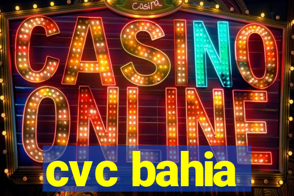 cvc bahia