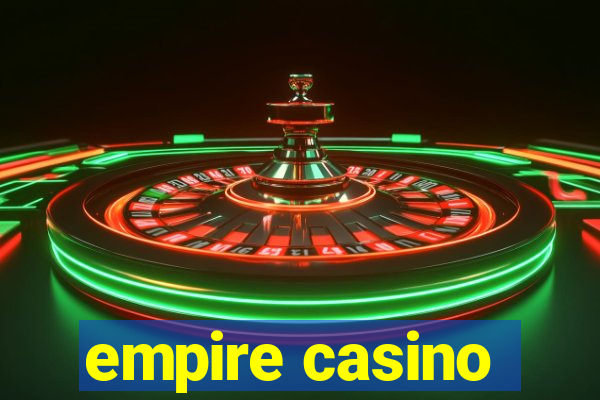 empire casino