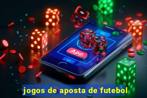 jogos de aposta de futebol