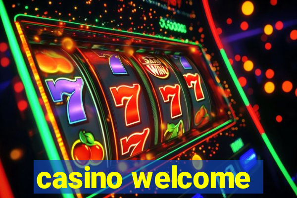 casino welcome