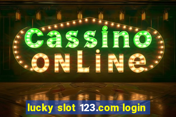 lucky slot 123.com login