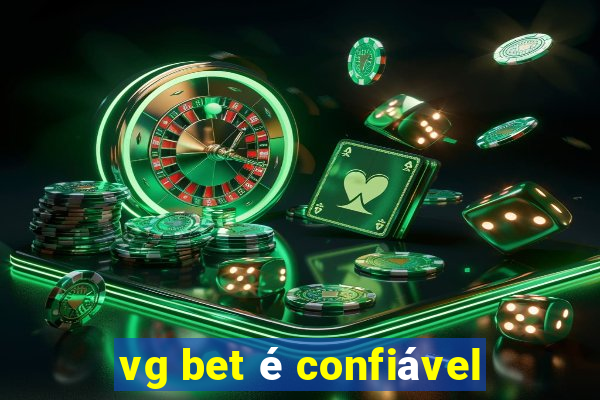 vg bet é confiável