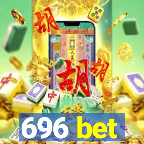 696 bet