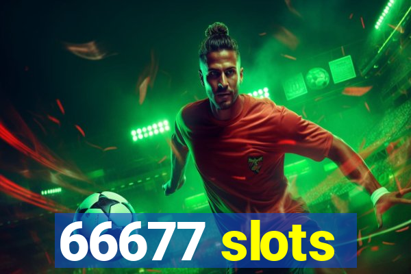 66677 slots