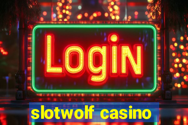 slotwolf casino