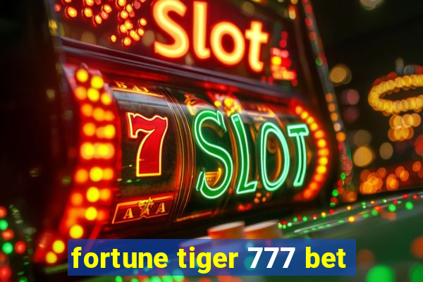 fortune tiger 777 bet