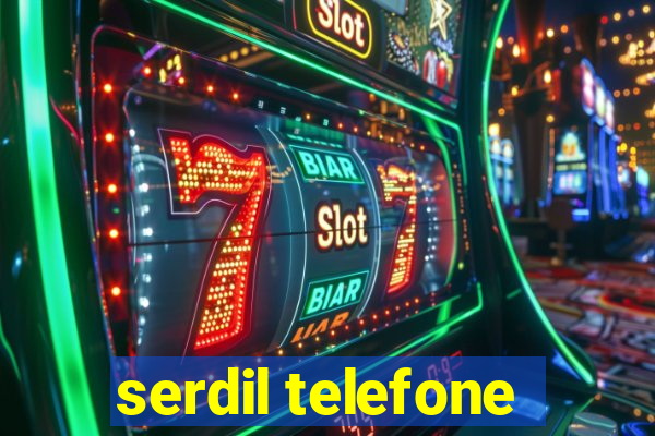 serdil telefone