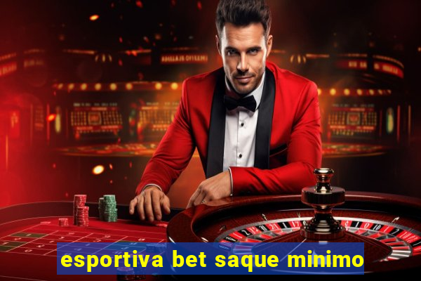 esportiva bet saque minimo